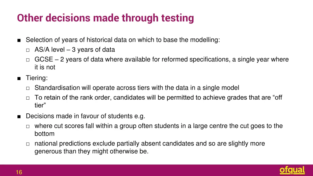 other decisions made through testing