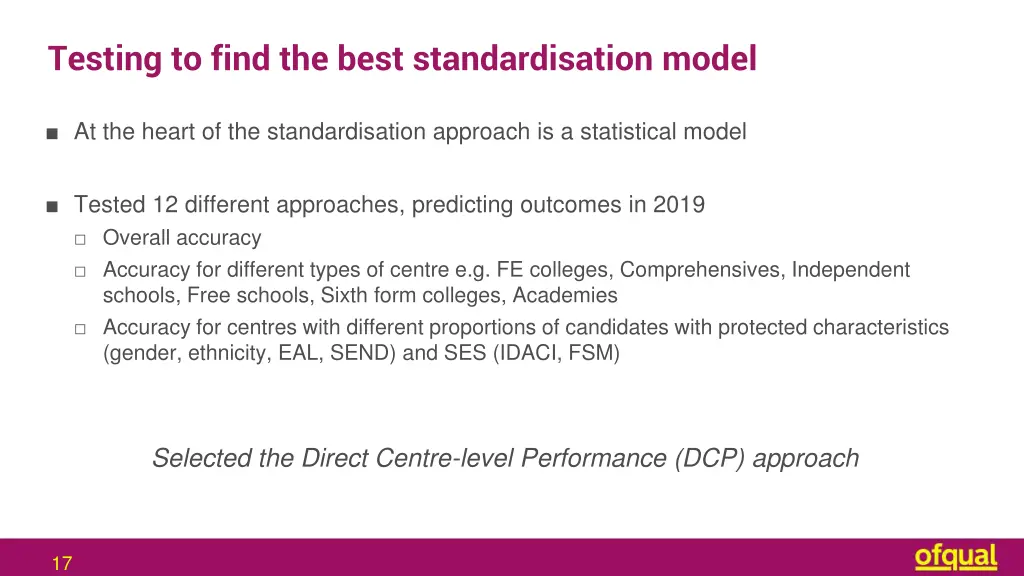 testing to find the best standardisation model