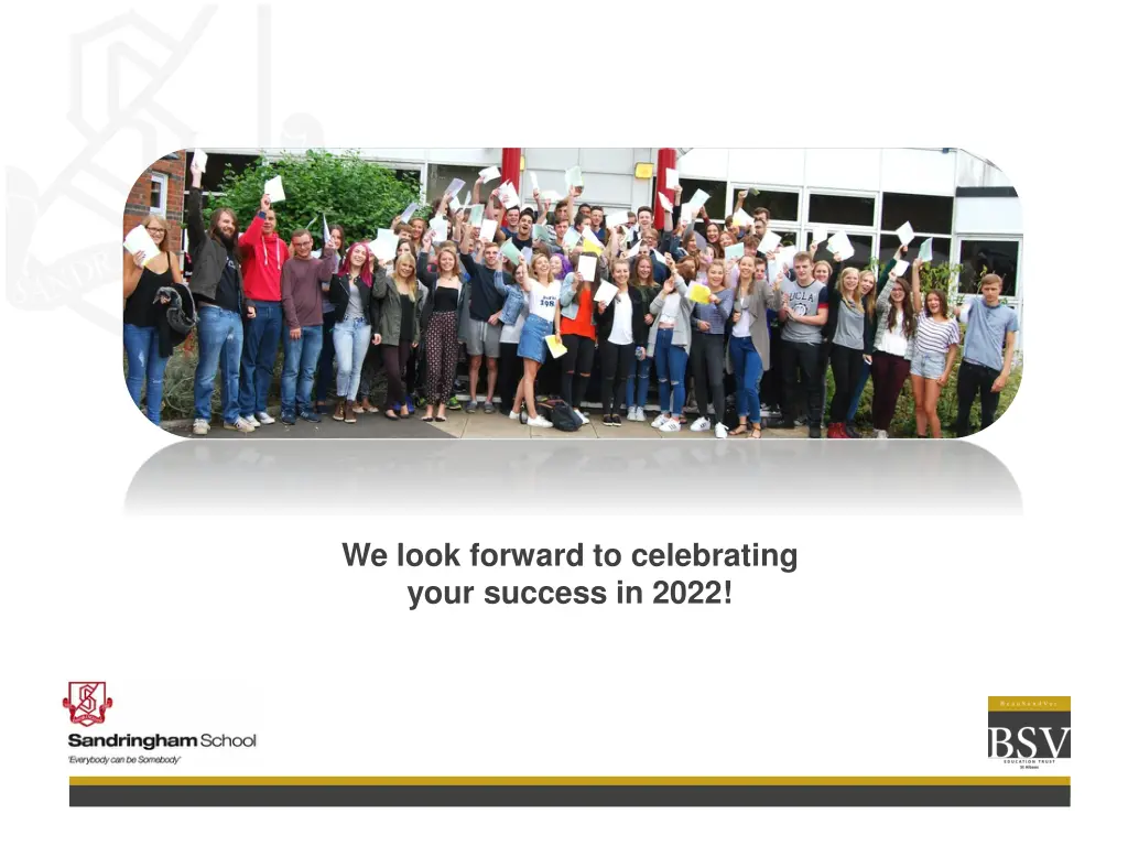 we look forward to celebrating your success