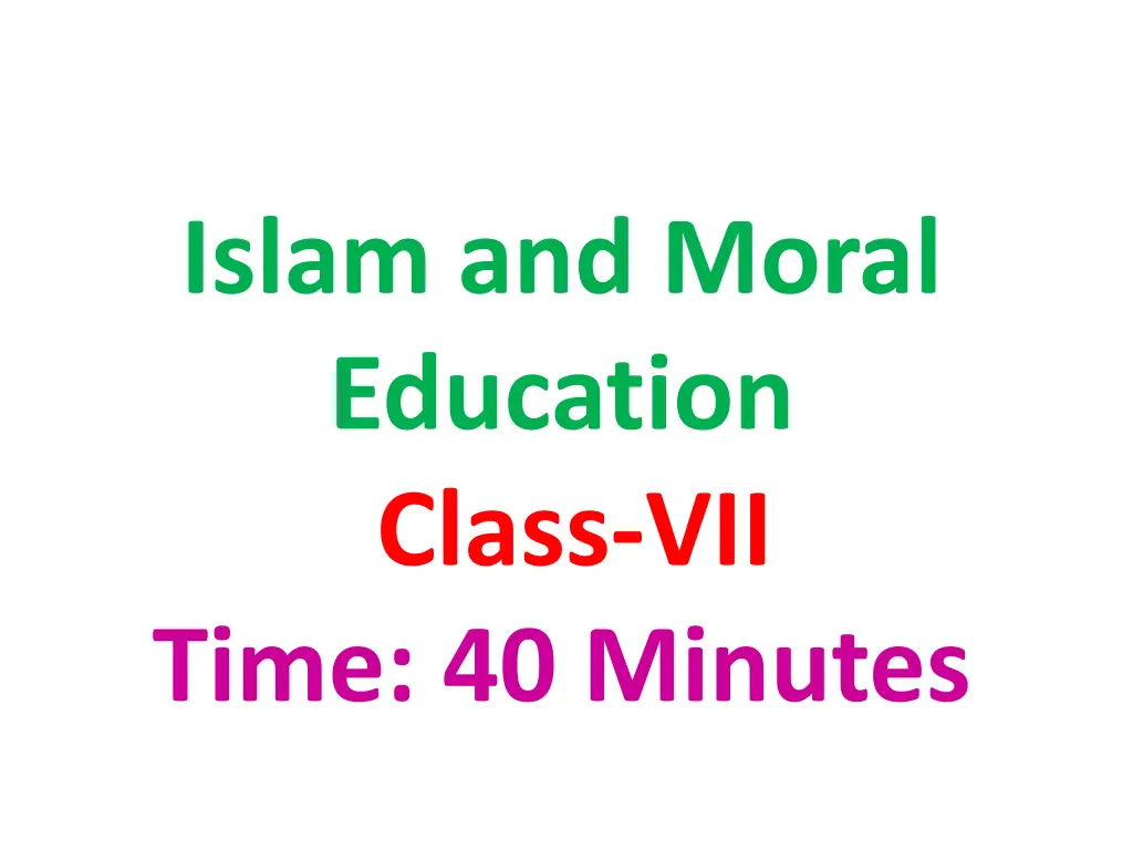 islam and moral education class vii time