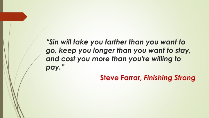 sin will take you farther than you want