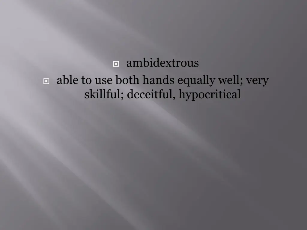 ambidextrous