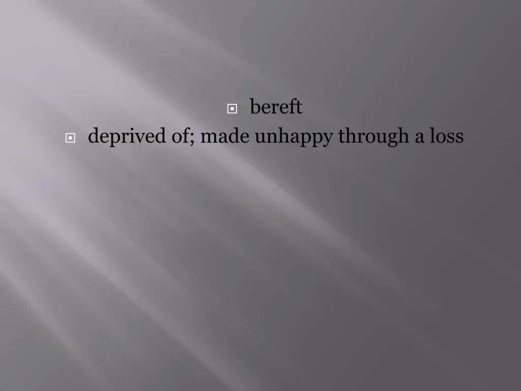 bereft