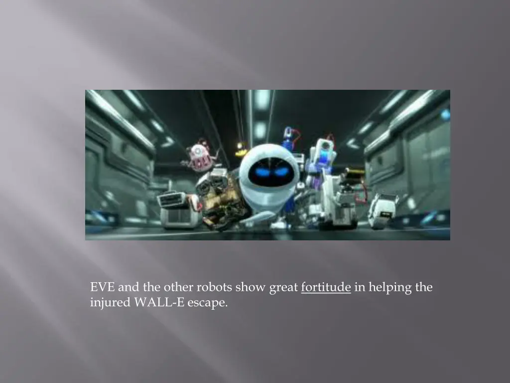 eve and the other robots show great fortitude