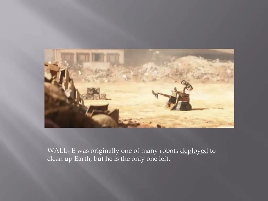 wall e was originally one of many robots deployed