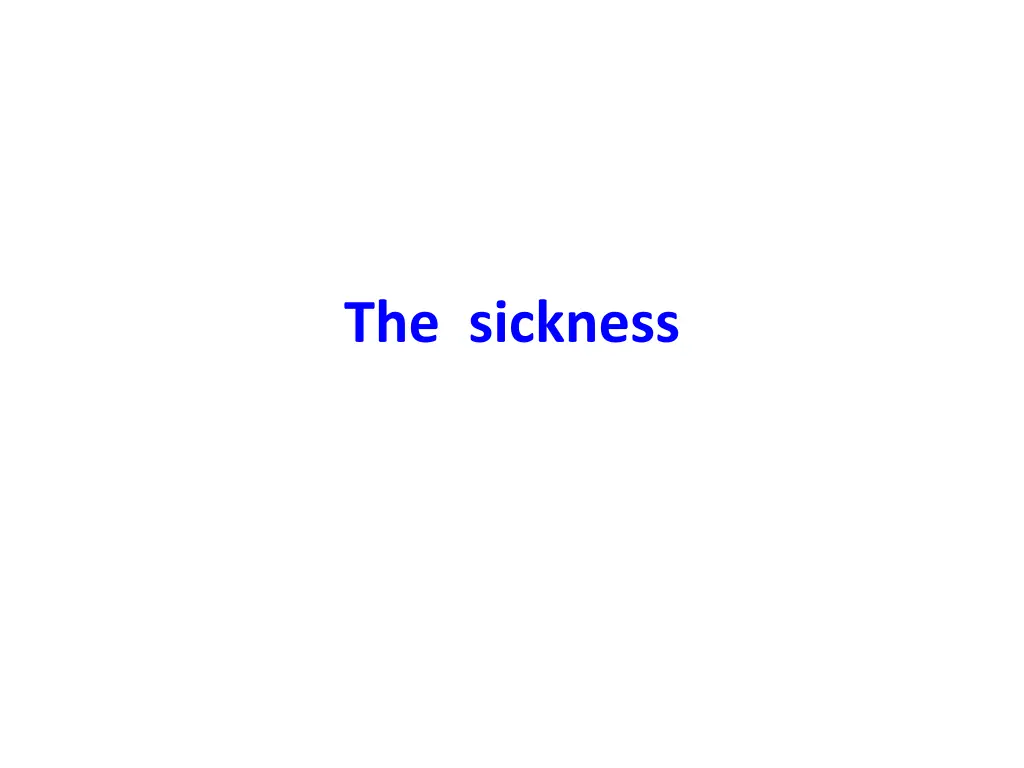 the sickness