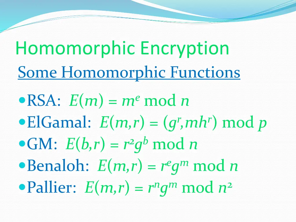 homomorphic encryption some homomorphic functions