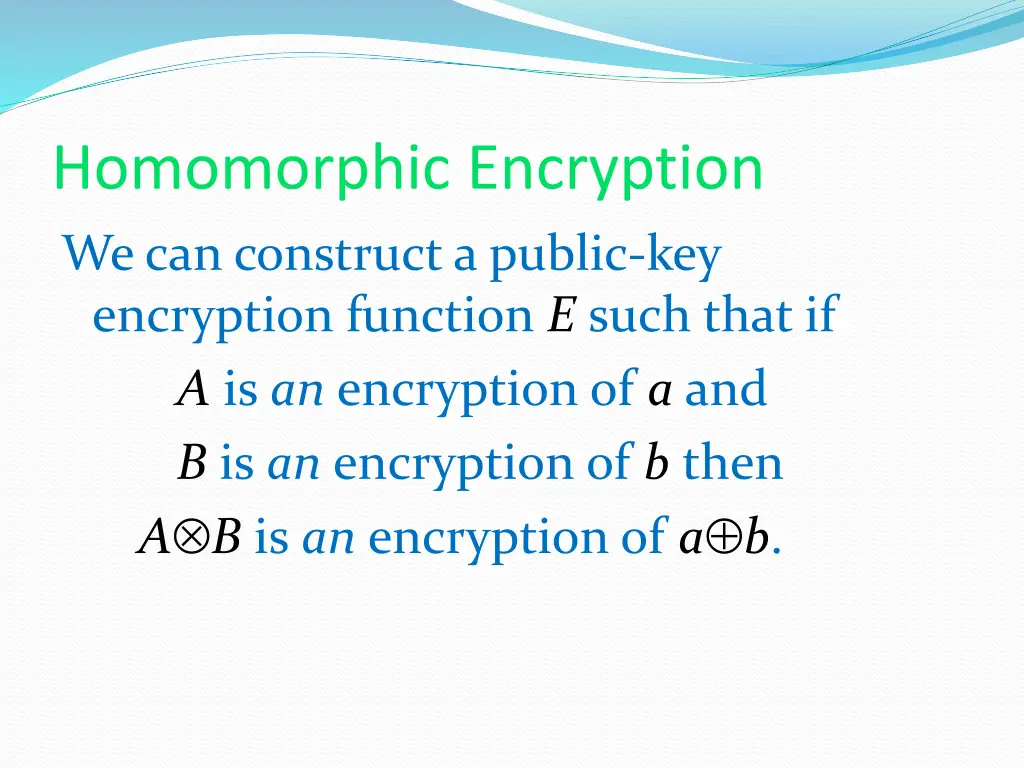 homomorphic encryption we can construct a public