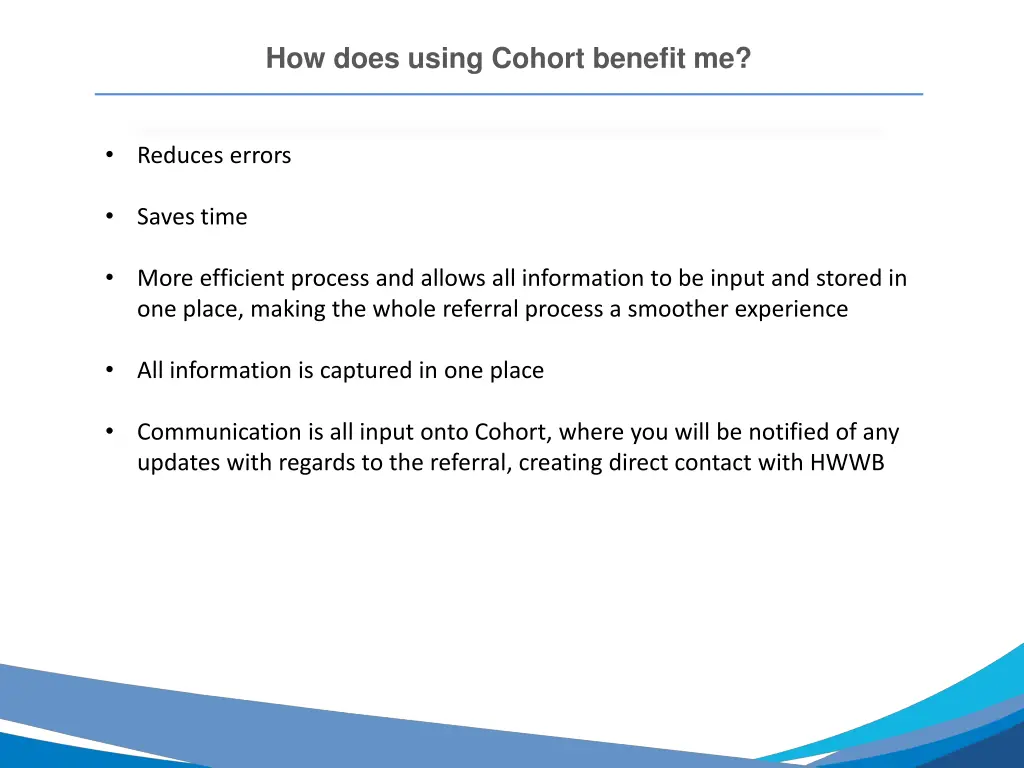 how does using cohort benefit me