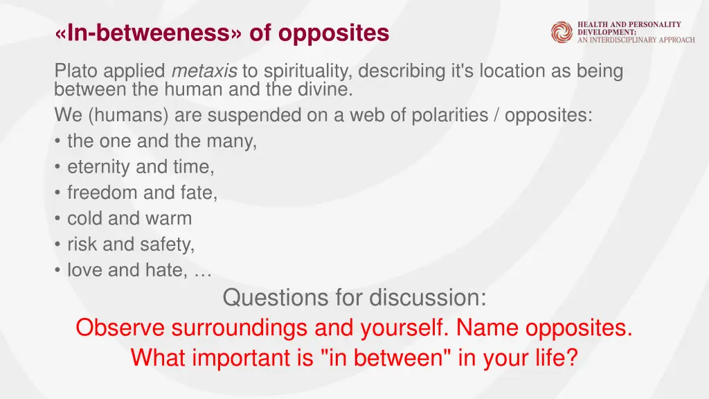 in betweeness of opposites