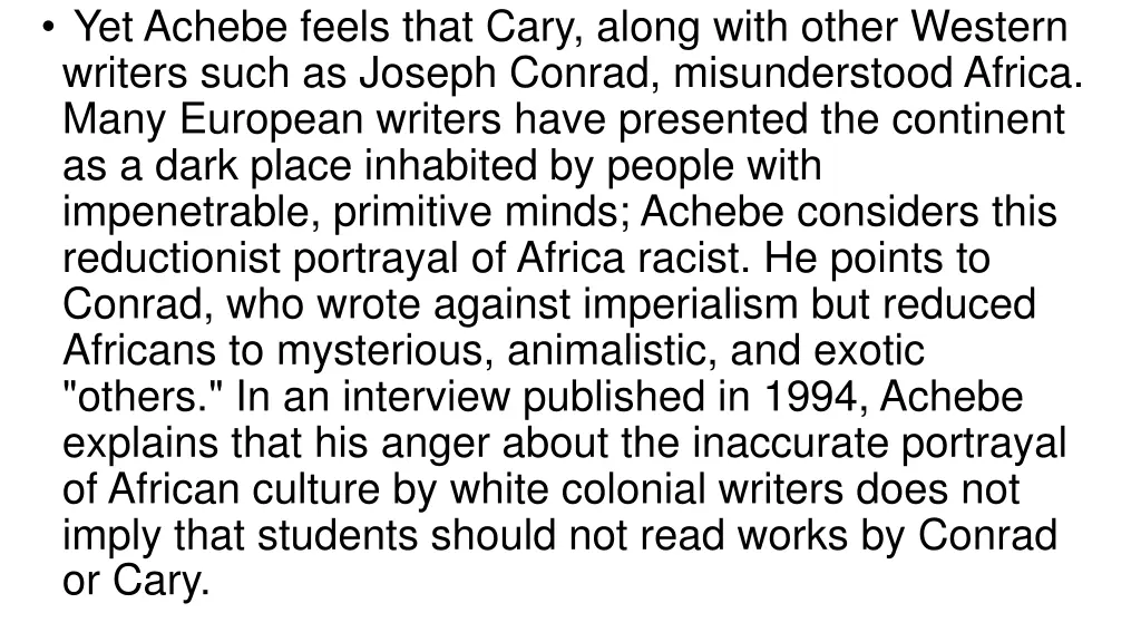 yet achebe feels that cary along with other