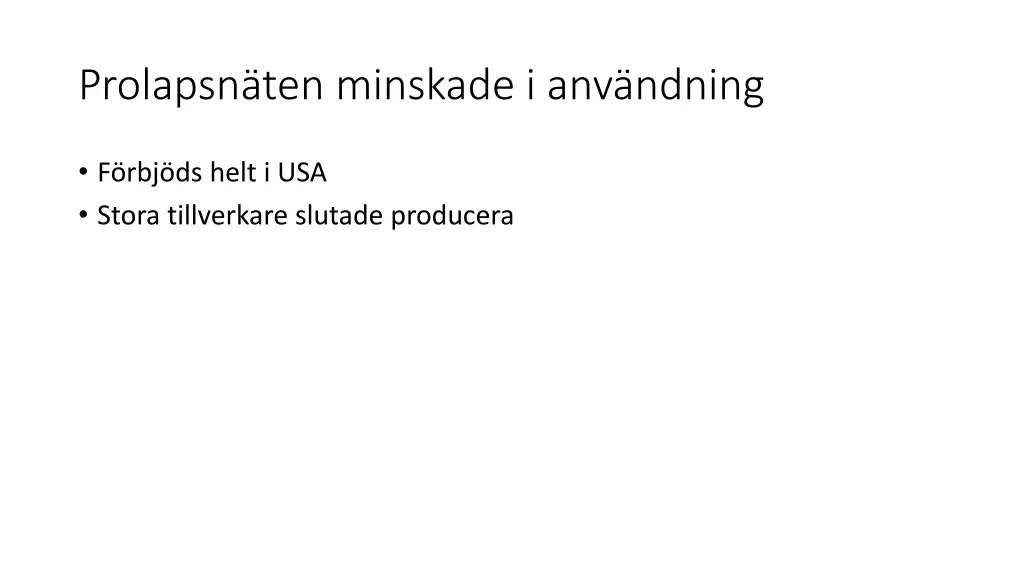 prolapsn ten minskade i anv ndning