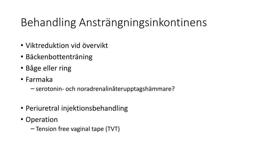 behandling anstr ngningsinkontinens