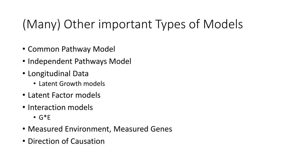 many other important types of models