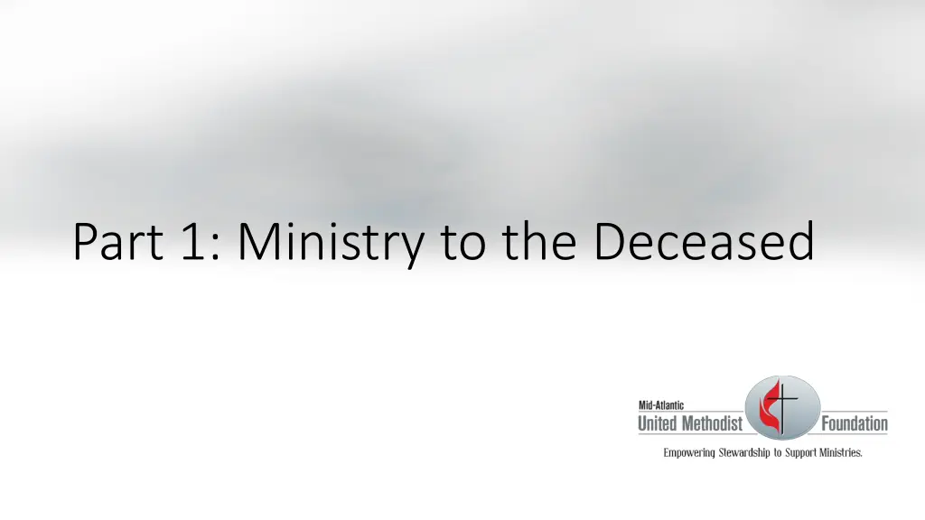 part 1 ministry to the deceased