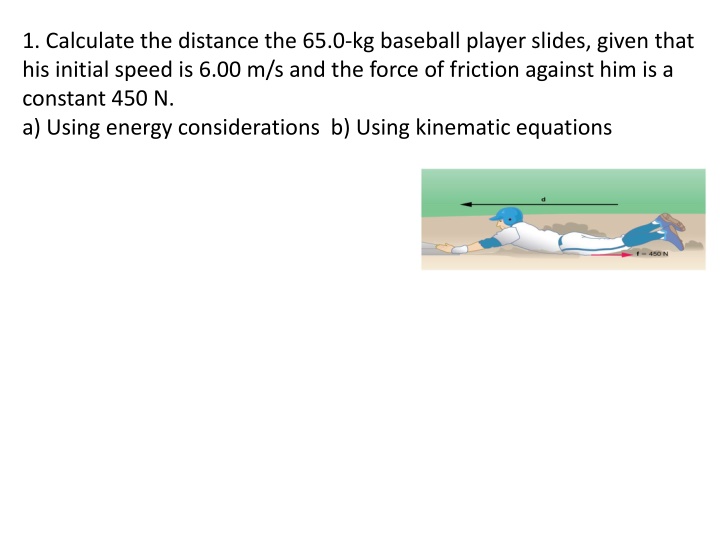 1 calculate the distance the 65 0 kg baseball