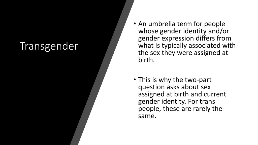 an umbrella term for people whose gender identity