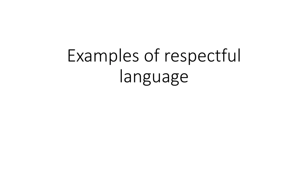 examples of respectful language