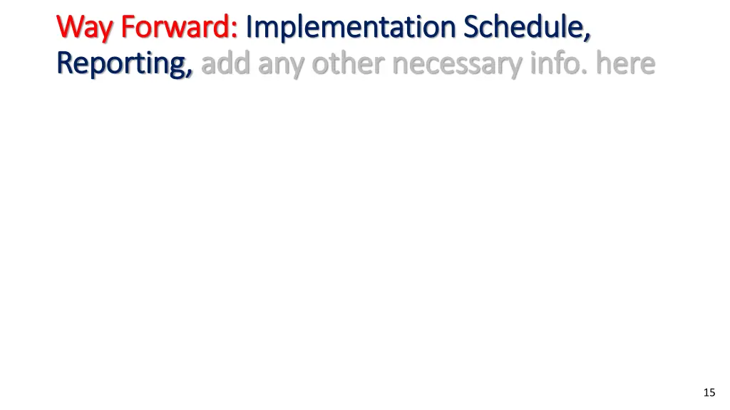 way way forward forward implementation schedule