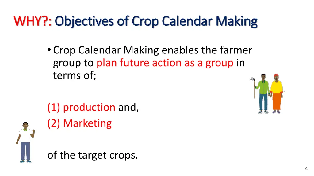 why why objectives of crop calendar making