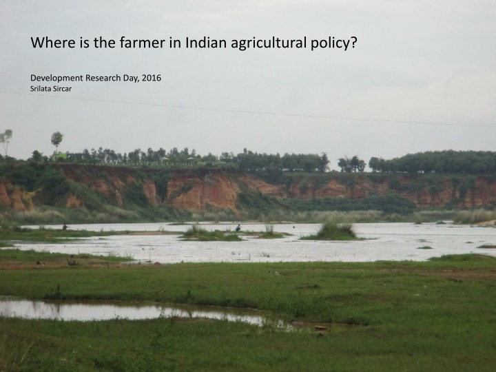 where is the farmer in indian agricultural policy