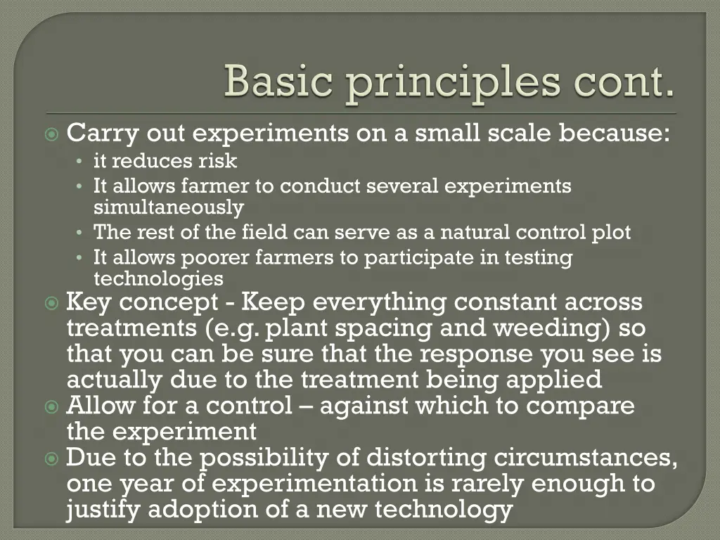 carry out experiments on a small scale because