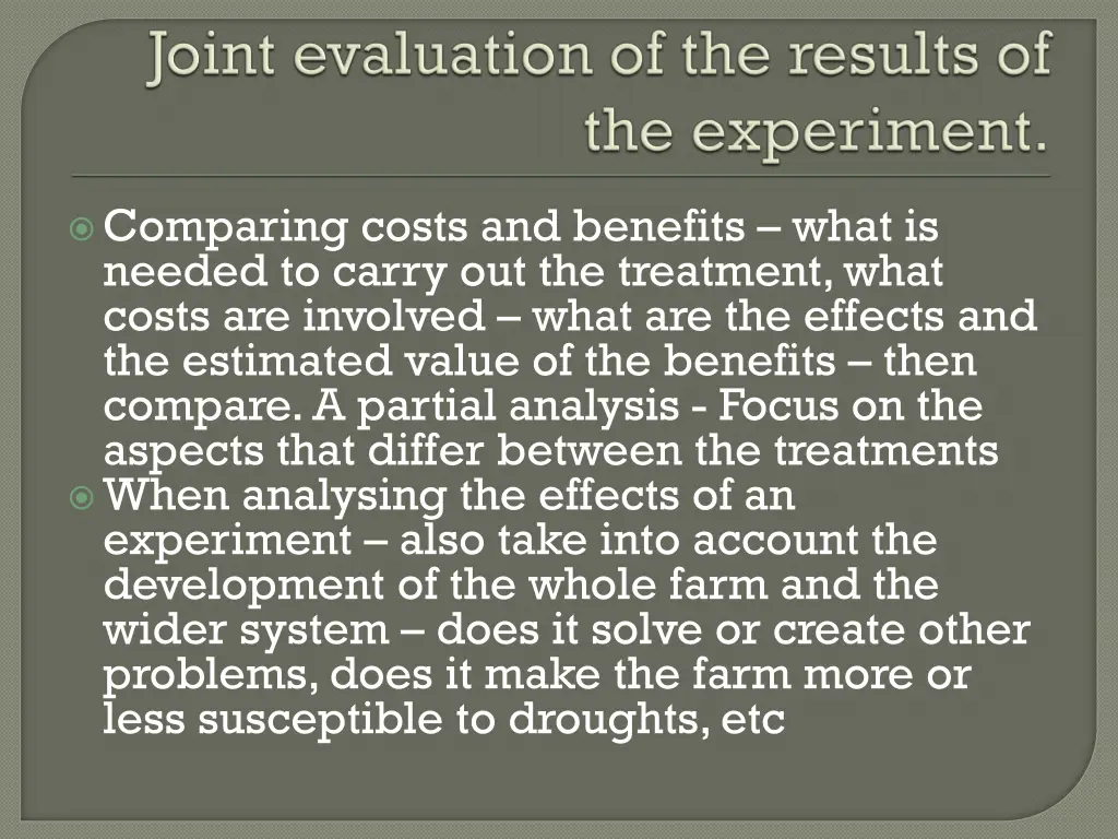 comparing costs and benefits what is needed