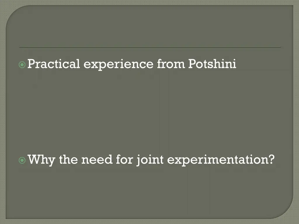 practical experience from potshini