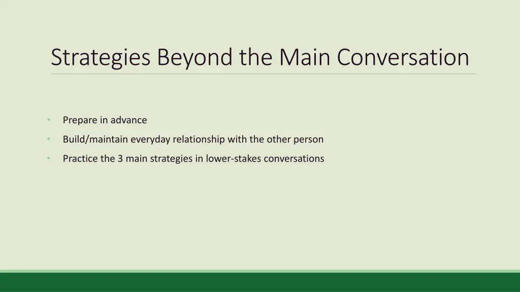 strategies beyond the main conversation