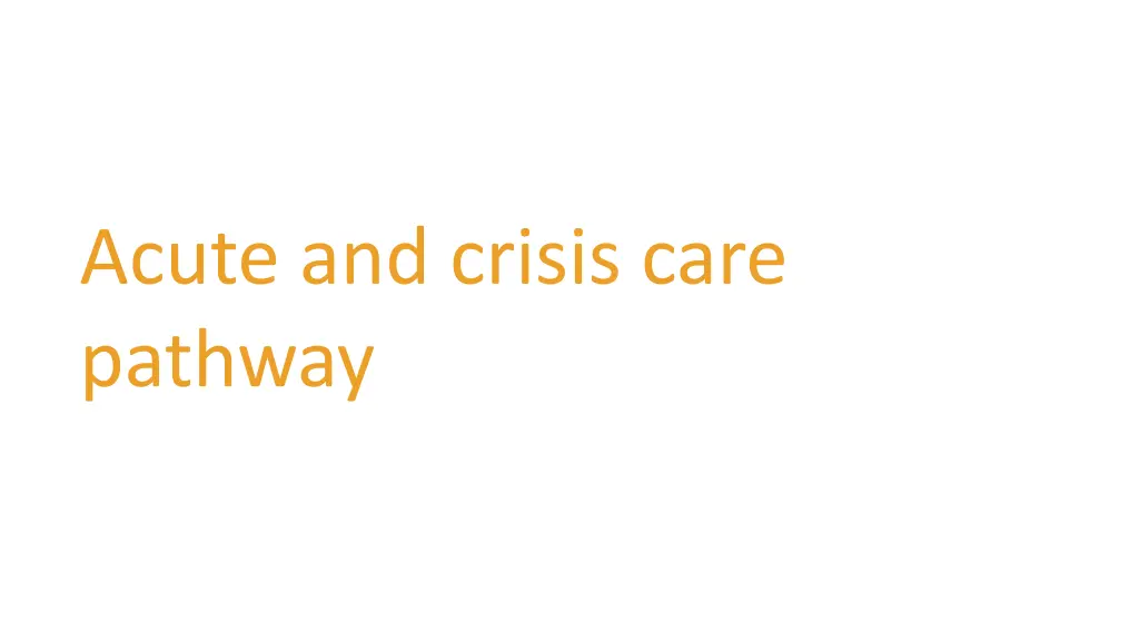 acute and crisis care pathway