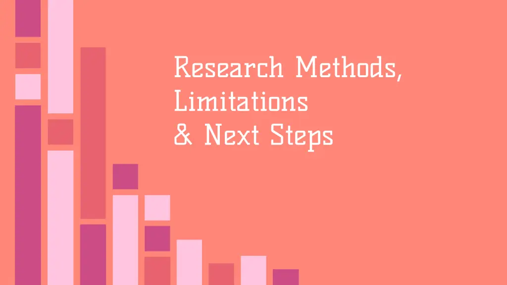 research methods limitations next steps