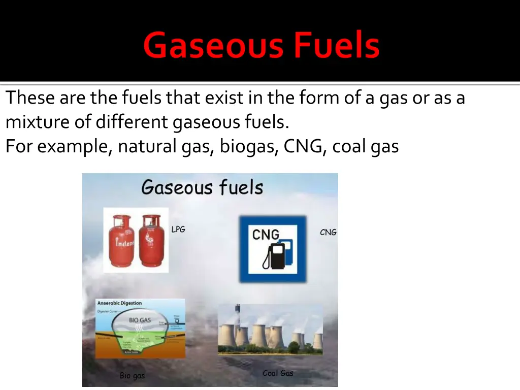 these are the fuels that exist in the form