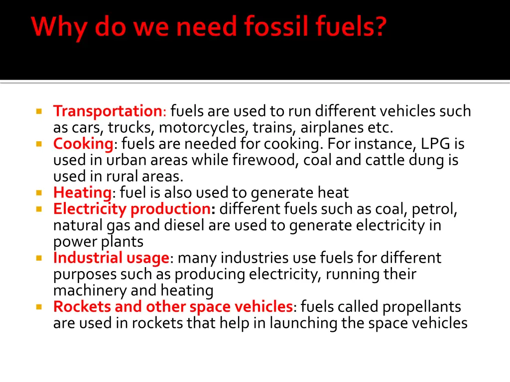 transportation fuels are used to run different