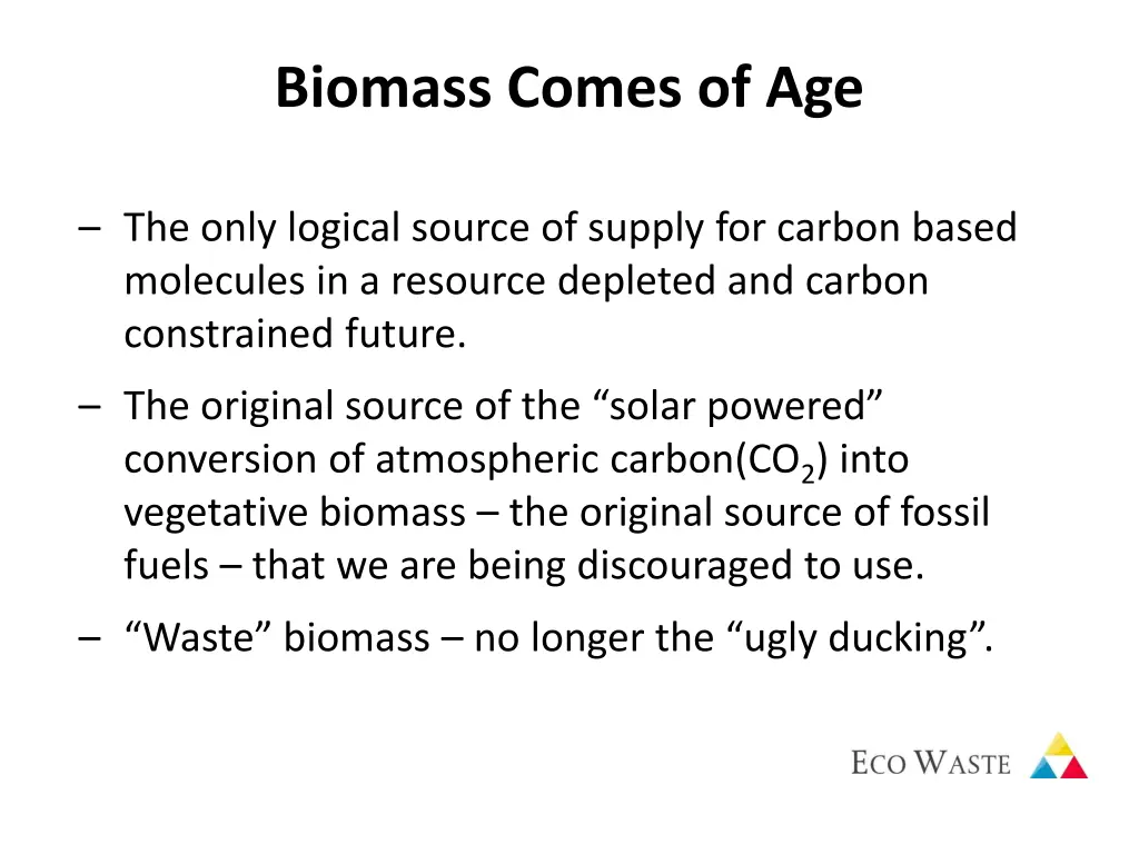 biomass comes of age 1