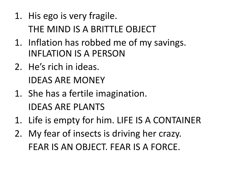 1 his ego is very fragile the mind is a brittle