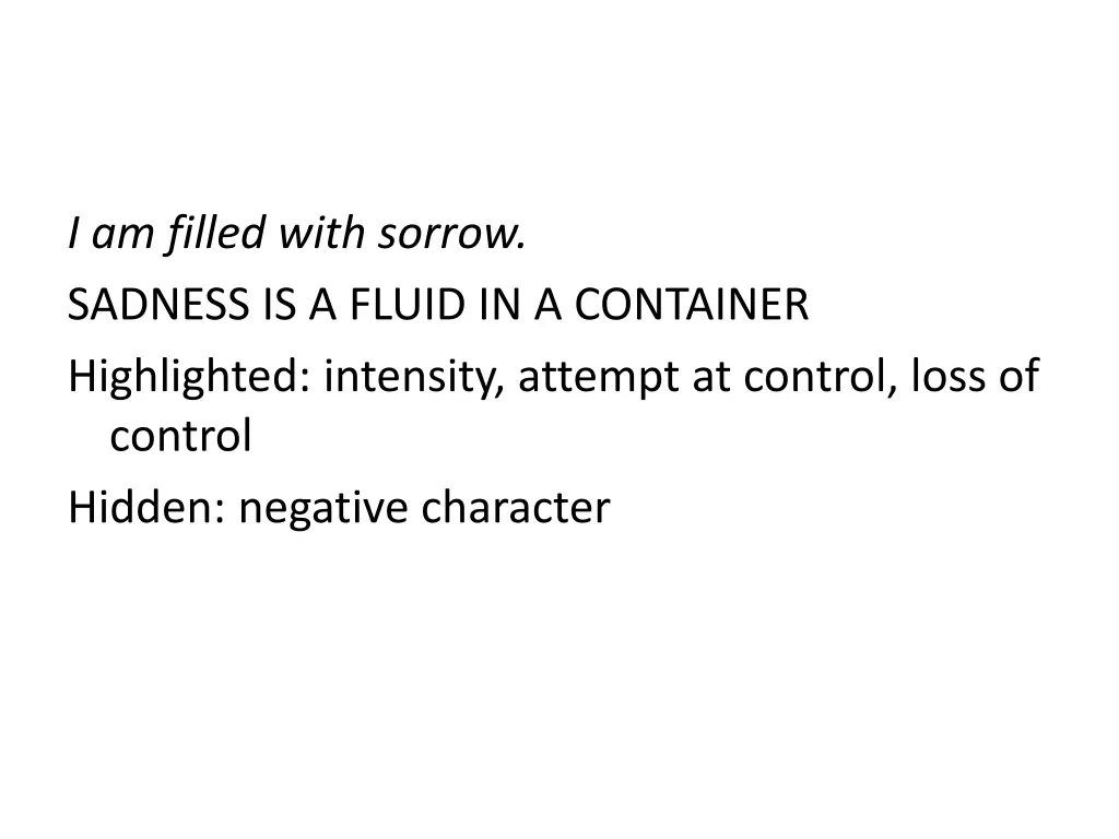 i am filled with sorrow sadness is a fluid