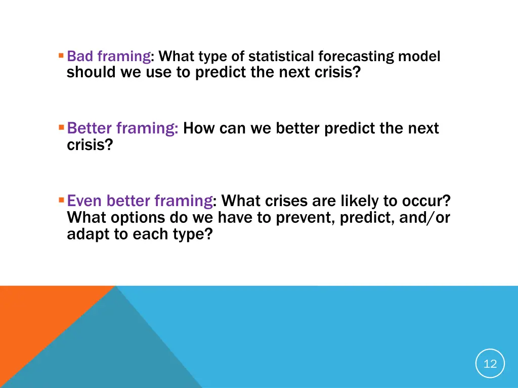 bad framing what type of statistical forecasting