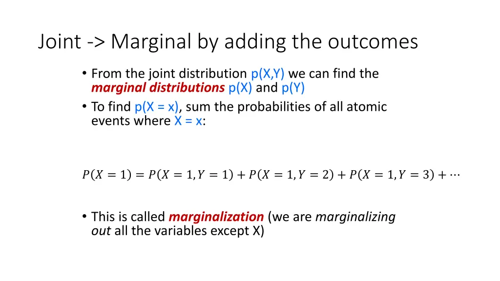 joint marginal by adding the outcomes