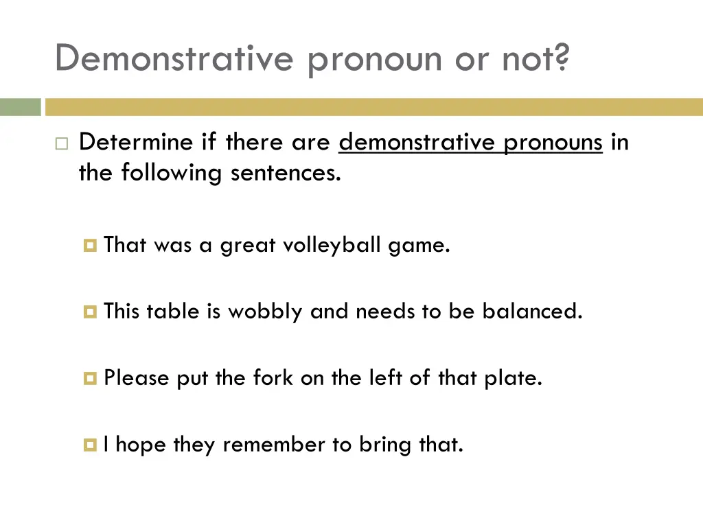 demonstrative pronoun or not