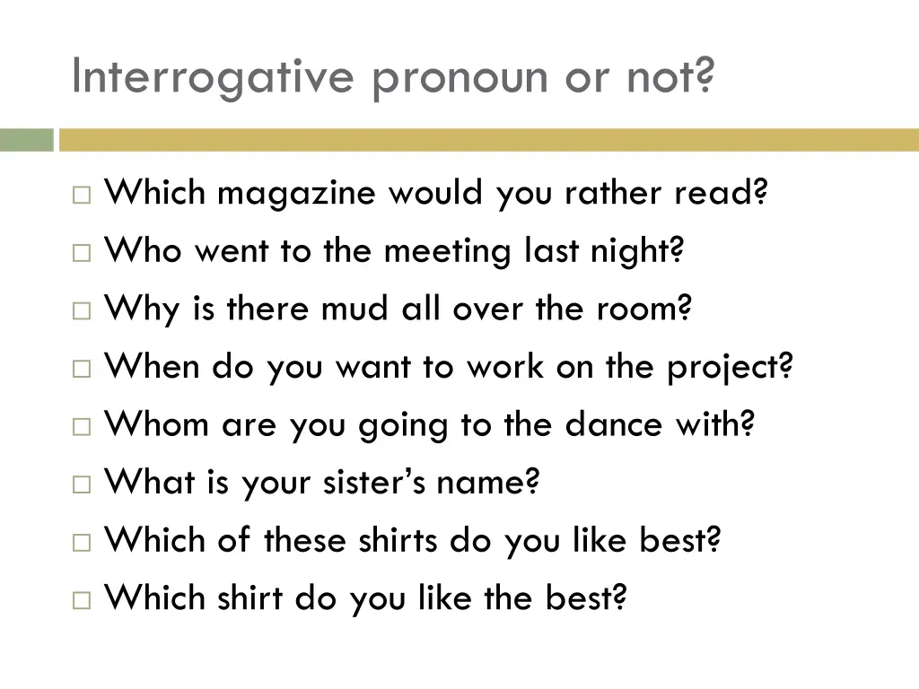 interrogative pronoun or not