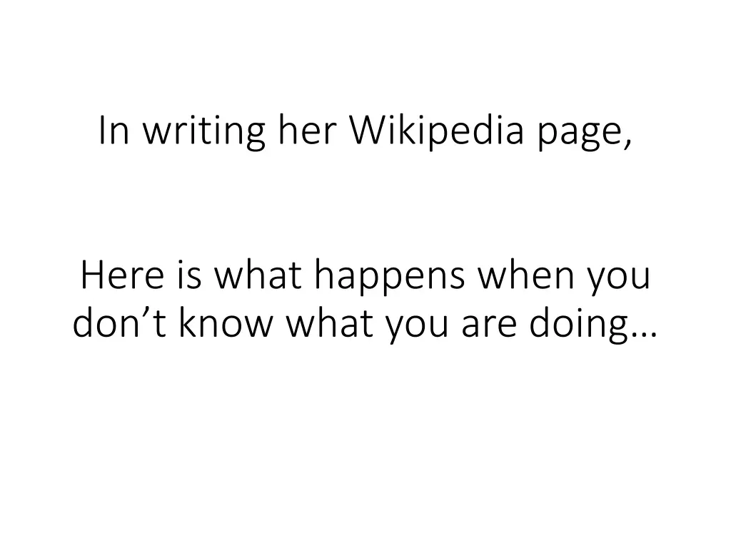 in writing her wikipedia page