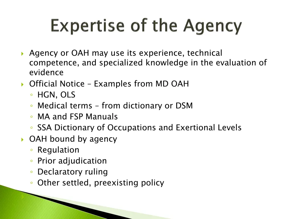 agency or oah may use its experience technical