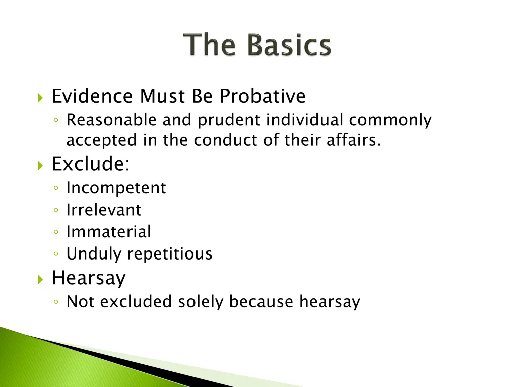 evidence must be probative reasonable and prudent