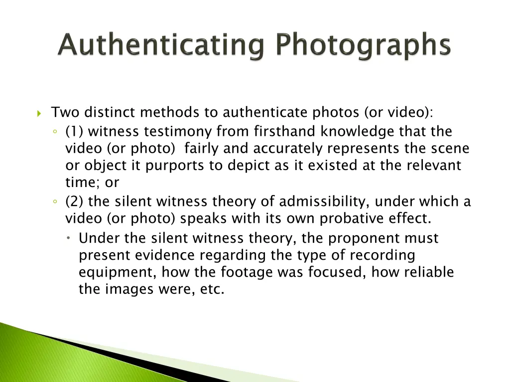 two distinct methods to authenticate photos