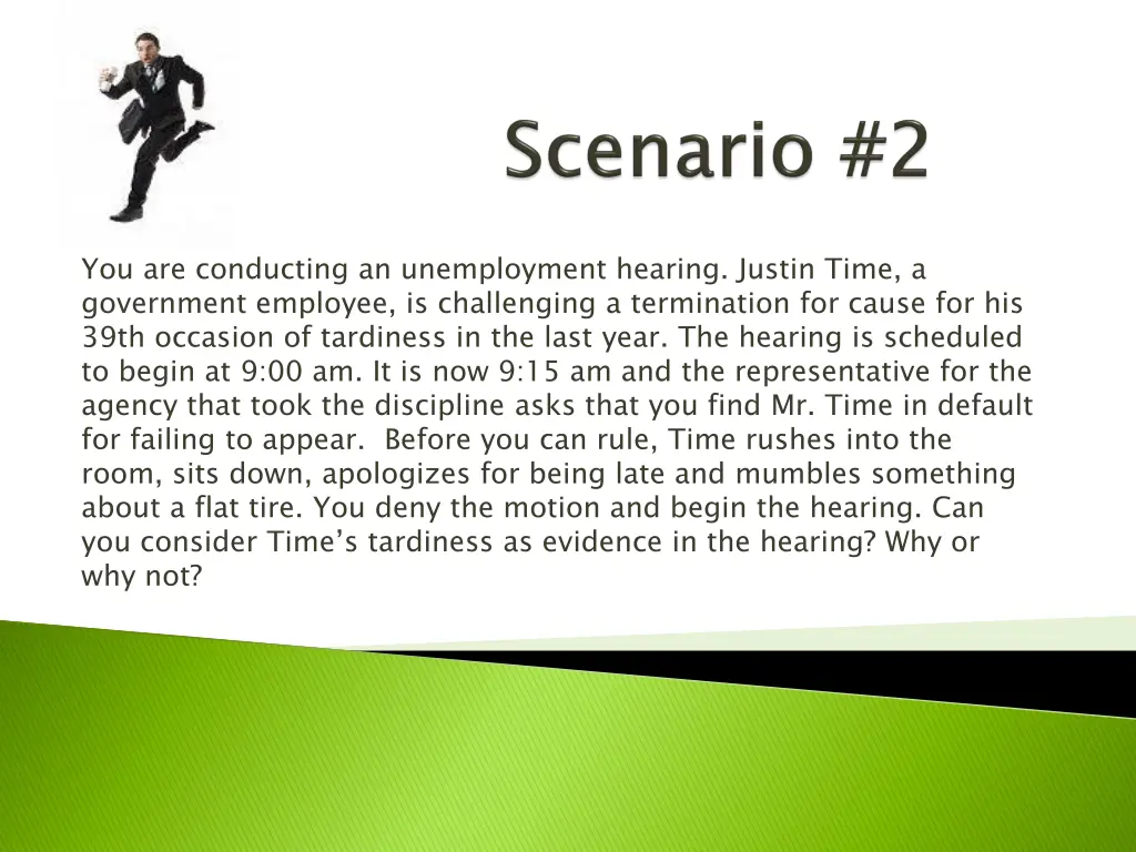 you are conducting an unemployment hearing justin