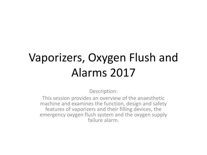 vaporizers oxygen flush and alarms 2017