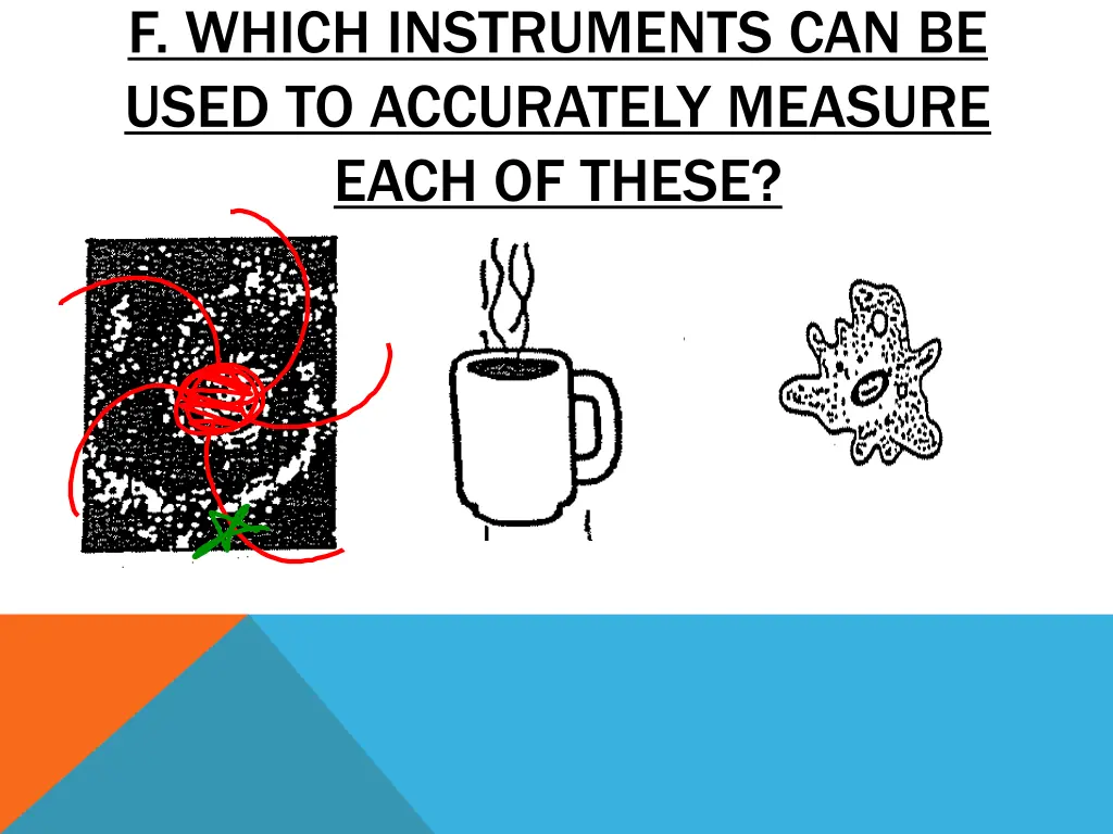 f which instruments can be used to accurately