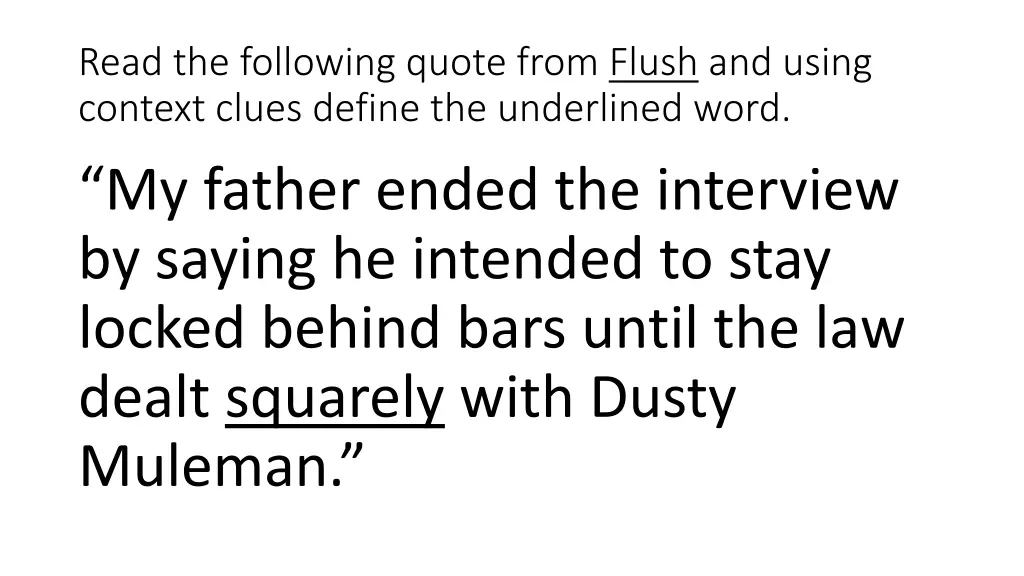 read the following quote from flush and using