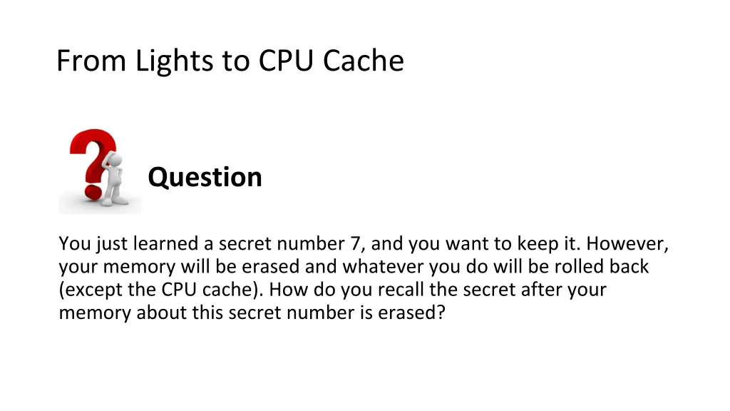 from lights to cpu cache