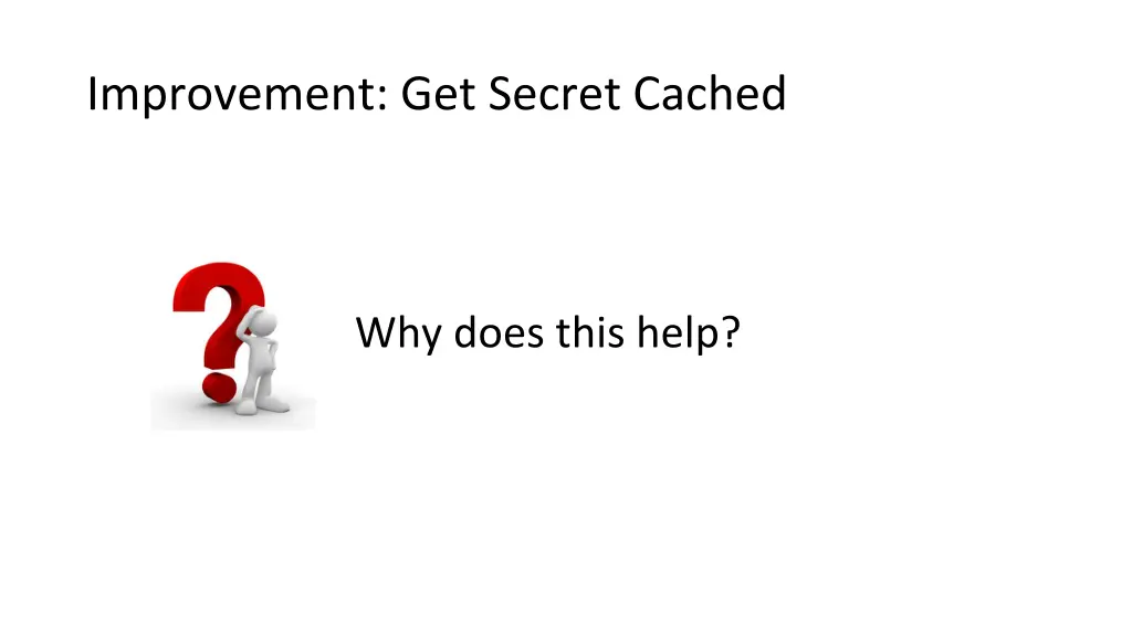 improvement get secret cached